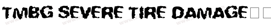TMBG Severe Tire Damage字体转换